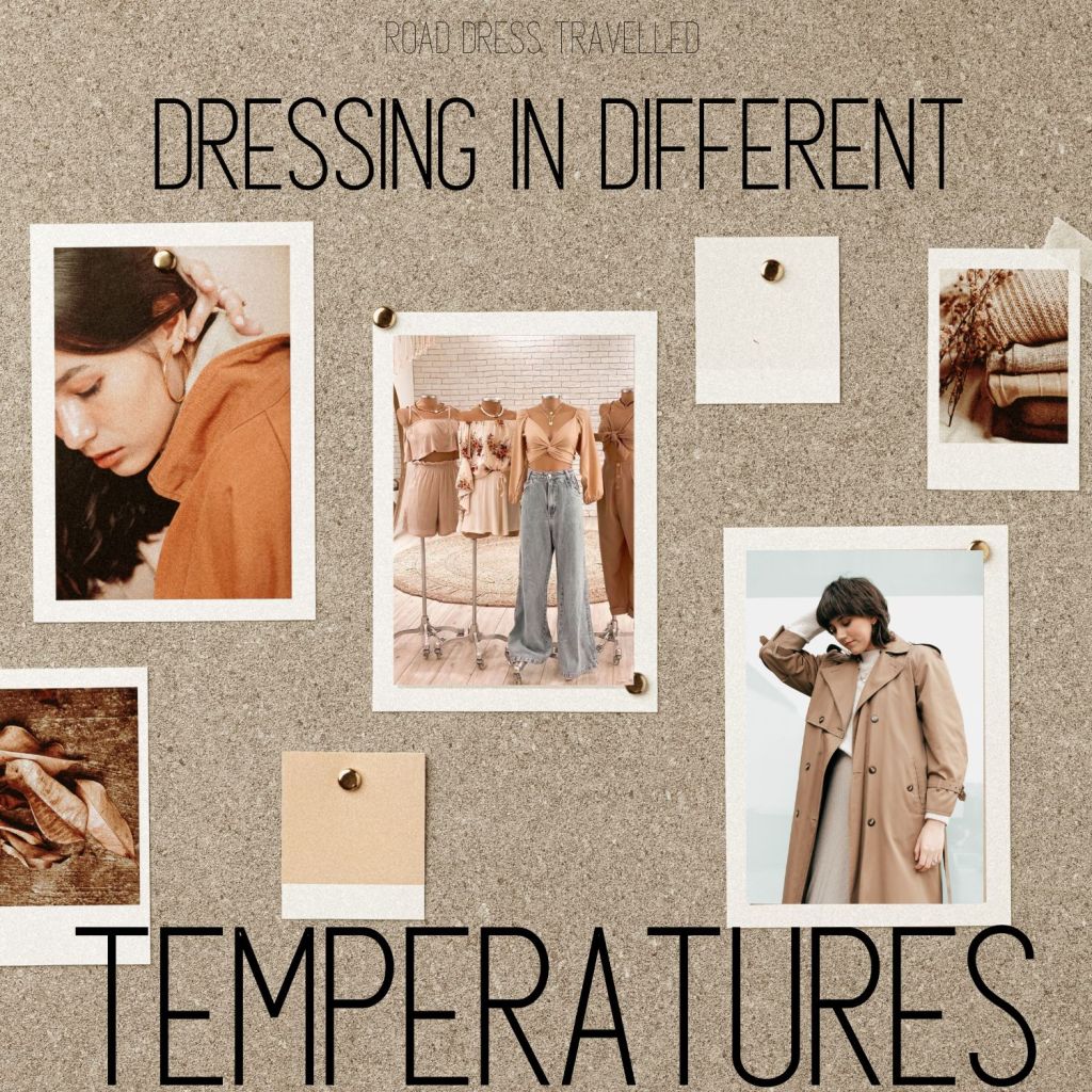 LETS TALK ABOUT DRESSING IN DIFFERENT TEMPERATURES
