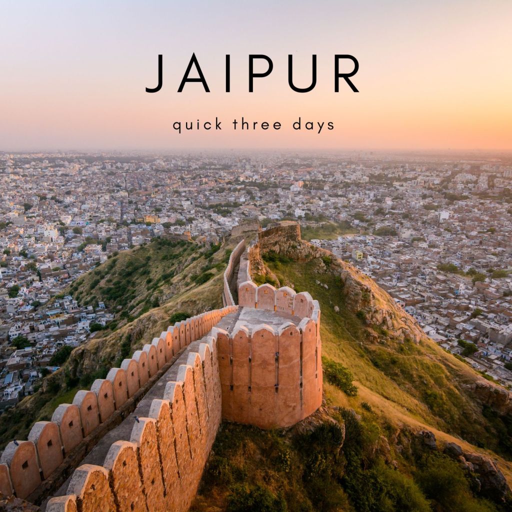 QUICK THREE DAYS IN JAIPUR: HOTELS, FOOD AND MUCH MORE!