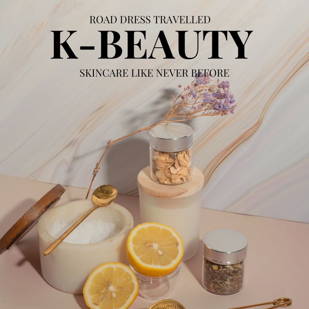 K-BEAUTY, ALL YOU NEED TO KNOW!